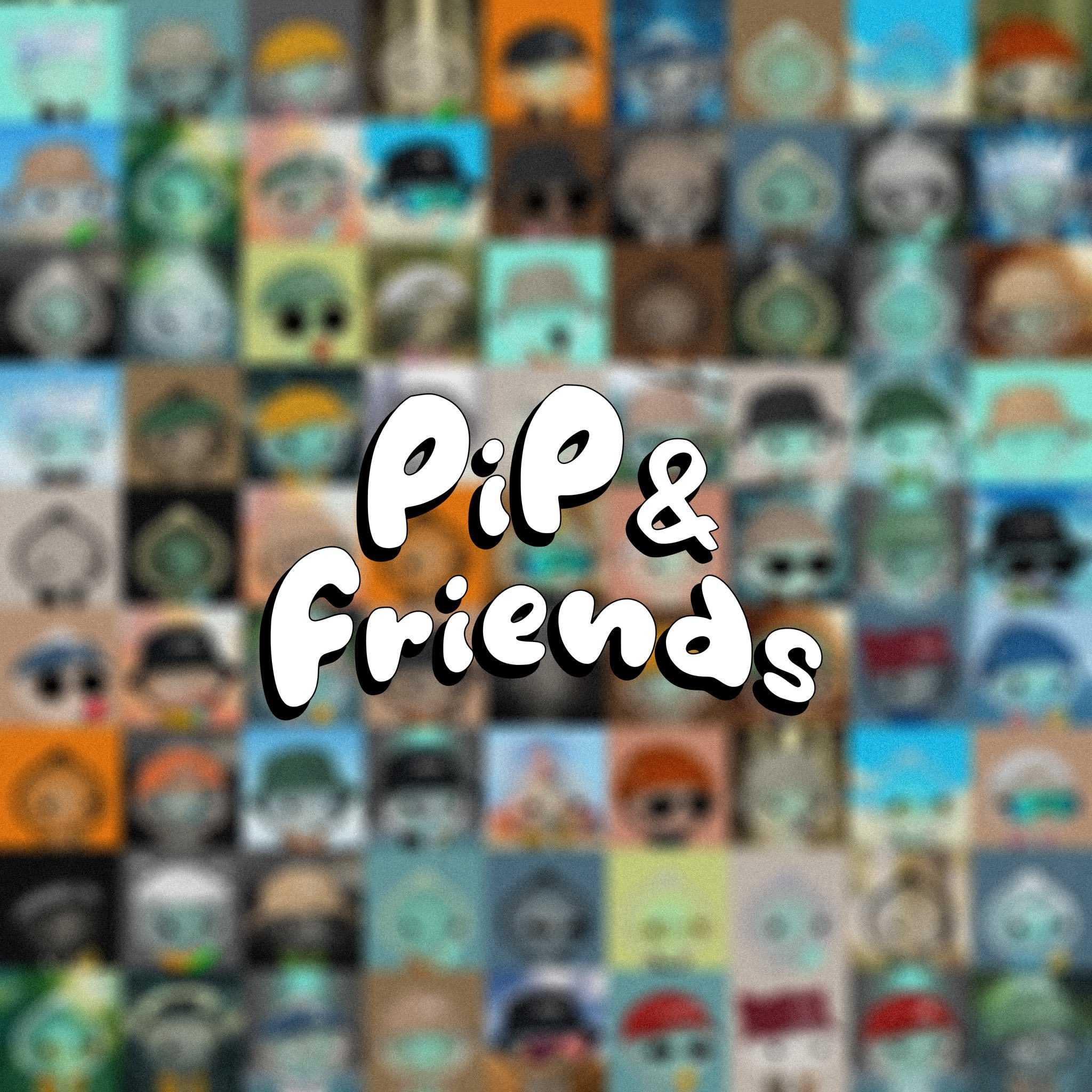 PiP & Friends